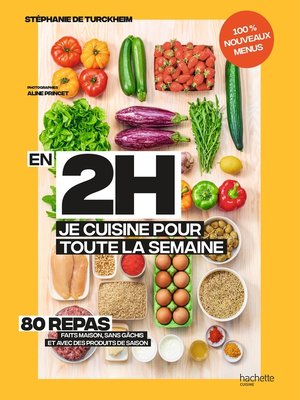 cover image of En 2h je cuisine pour toute la semaine tome 2
